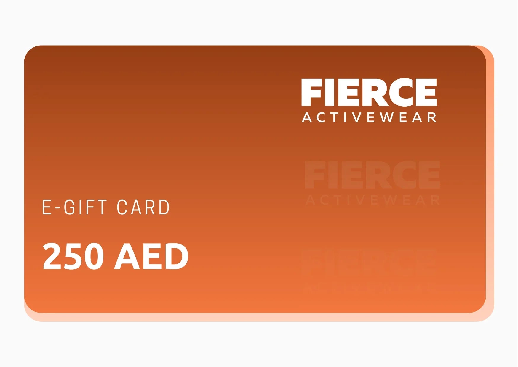 FIERCE Activewear eGift Card – Instant Online Gift 250 AED